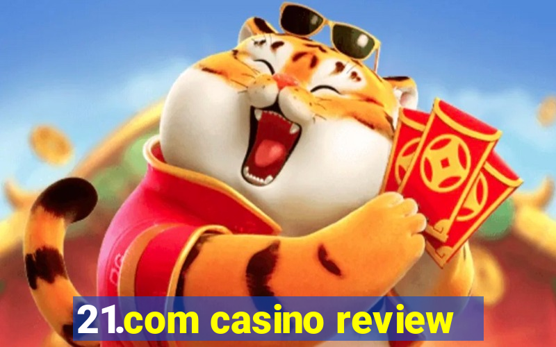 21.com casino review