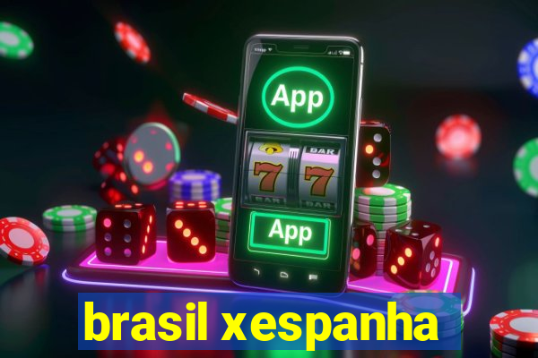 brasil xespanha