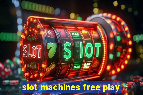 slot machines free play