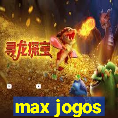 max jogos