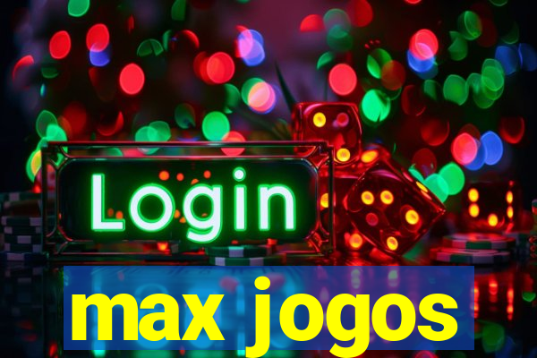 max jogos