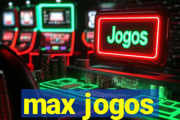 max jogos