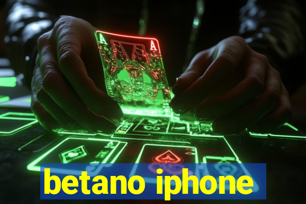 betano iphone