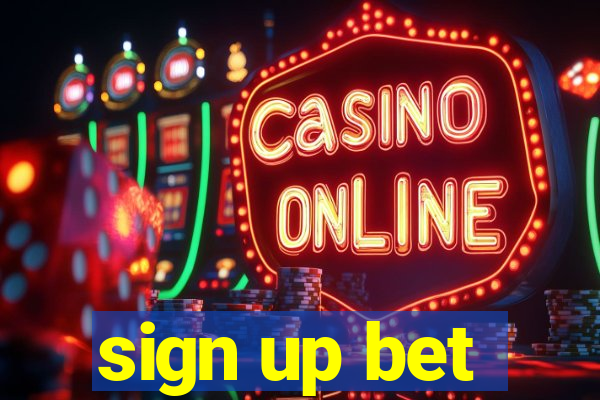 sign up bet