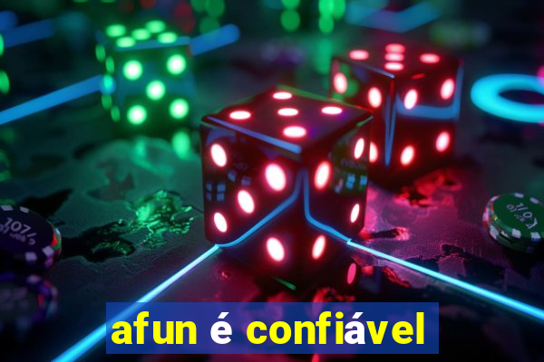 afun é confiável