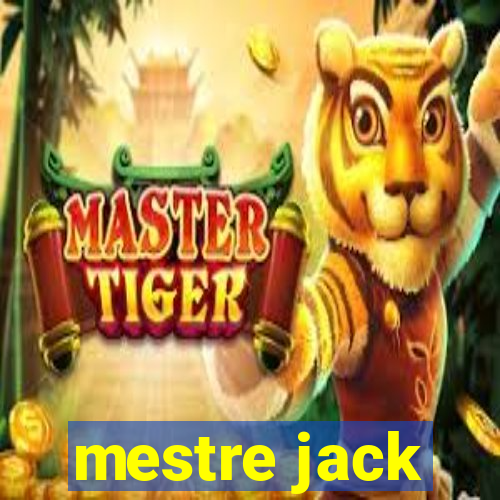 mestre jack