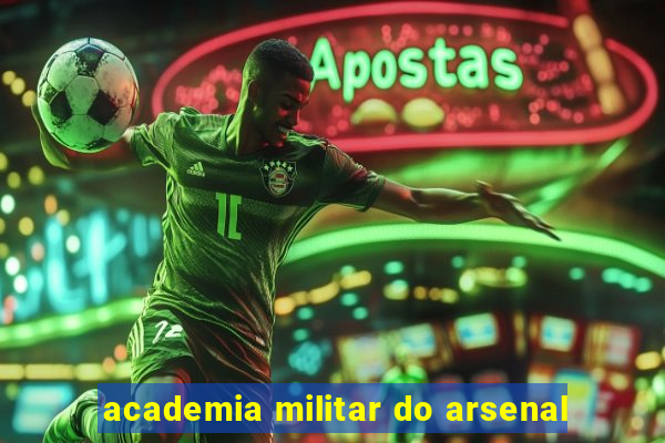 academia militar do arsenal