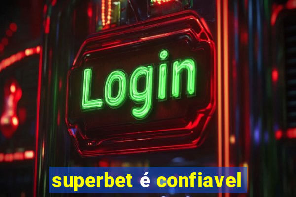 superbet é confiavel