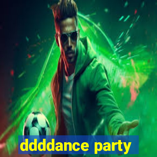 ddddance party