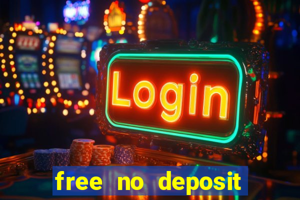 free no deposit bonuses casino