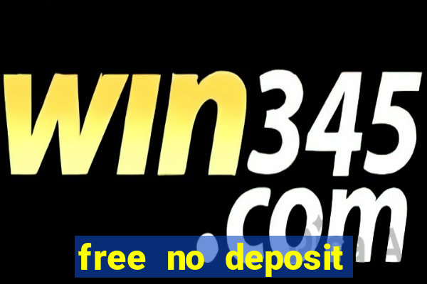 free no deposit bonuses casino