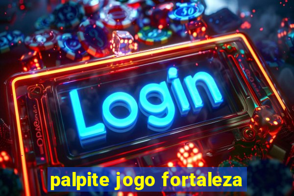 palpite jogo fortaleza