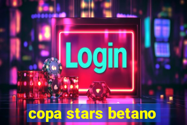 copa stars betano