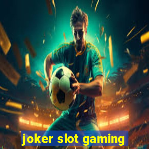 joker slot gaming