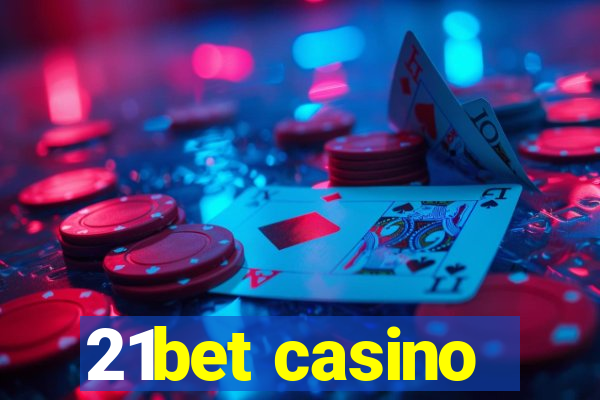 21bet casino