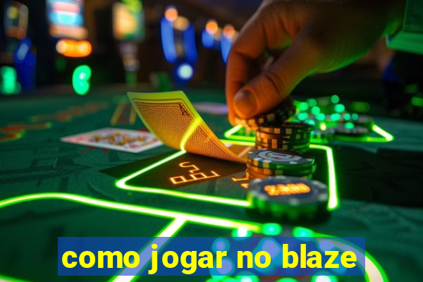 como jogar no blaze