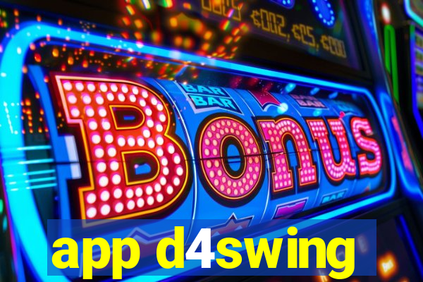 app d4swing