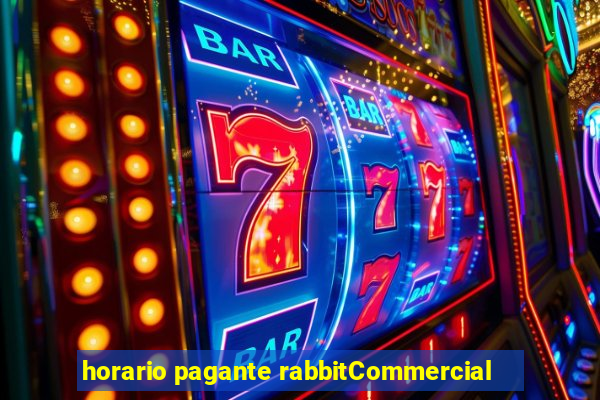 horario pagante rabbitCommercial