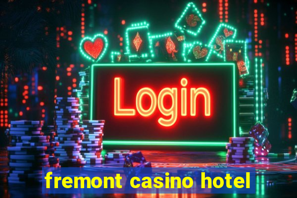 fremont casino hotel