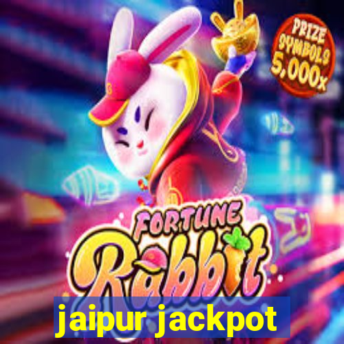 jaipur jackpot