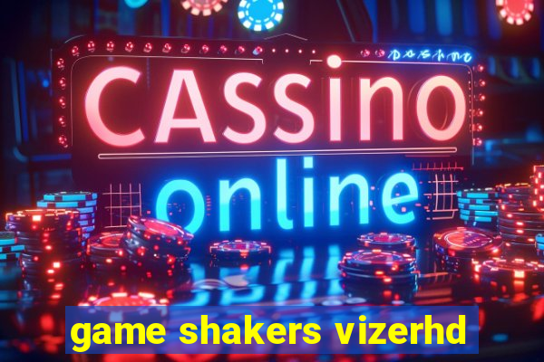 game shakers vizerhd