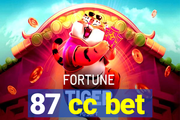 87 cc bet