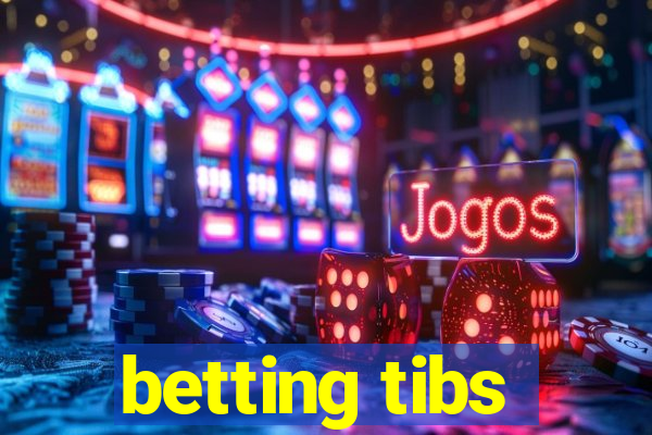 betting tibs