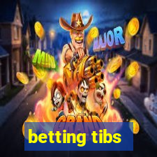 betting tibs