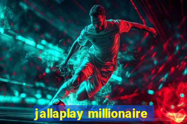 jallaplay millionaire