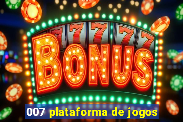 007 plataforma de jogos