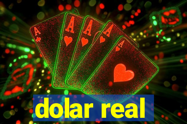 dolar real