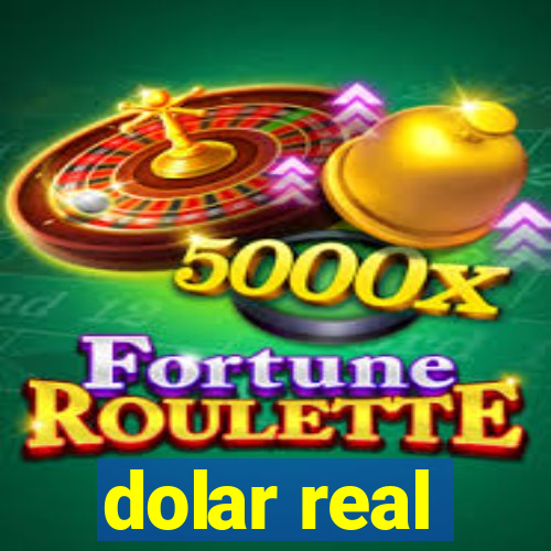 dolar real