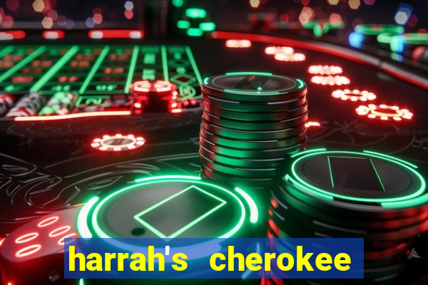 harrah's cherokee casino resort