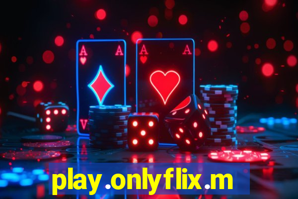 play.onlyflix.me