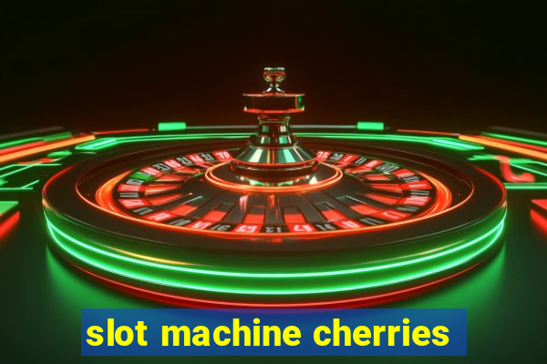 slot machine cherries