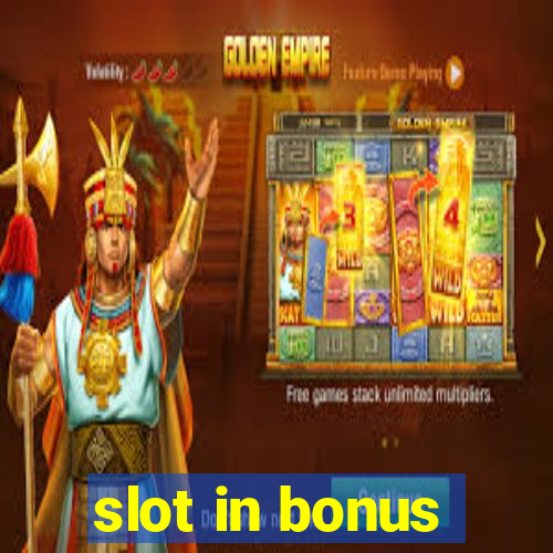 slot in bonus