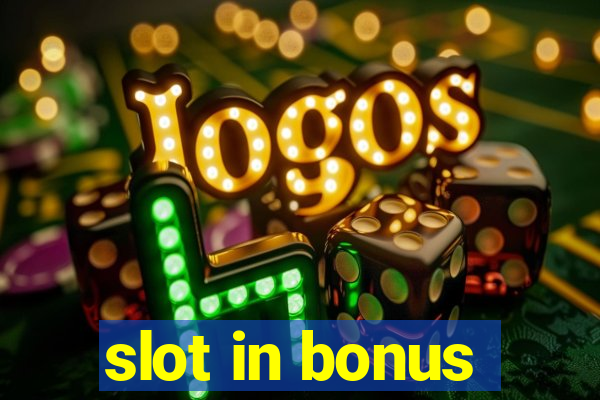 slot in bonus