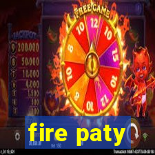 fire paty