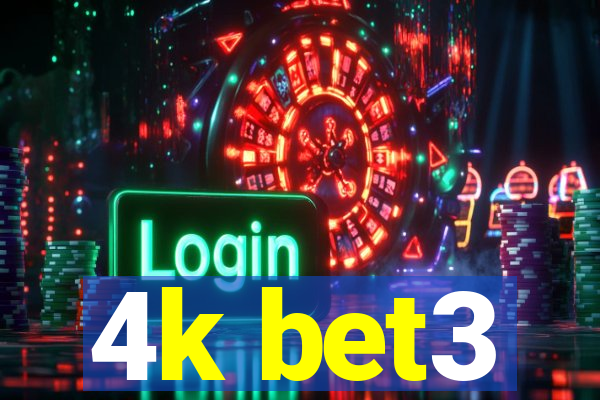 4k bet3