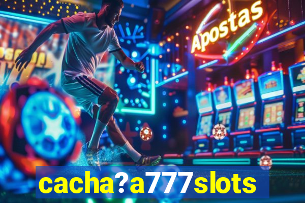 cacha?a777slots