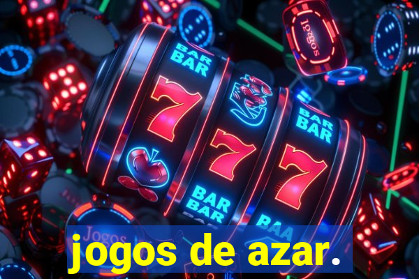 jogos de azar.