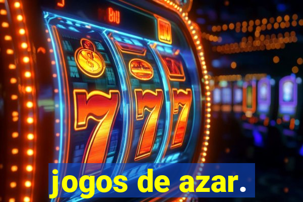 jogos de azar.