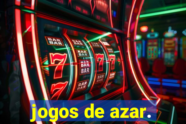 jogos de azar.