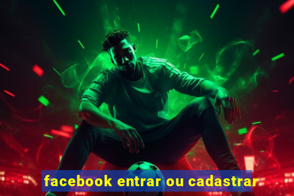 facebook entrar ou cadastrar