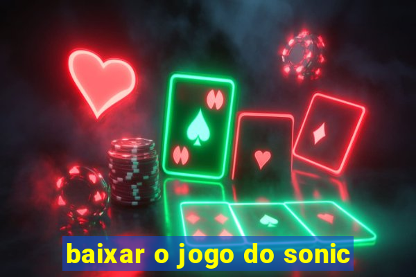 baixar o jogo do sonic