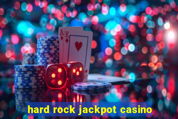 hard rock jackpot casino