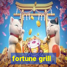 fortune grill