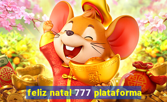 feliz natal 777 plataforma