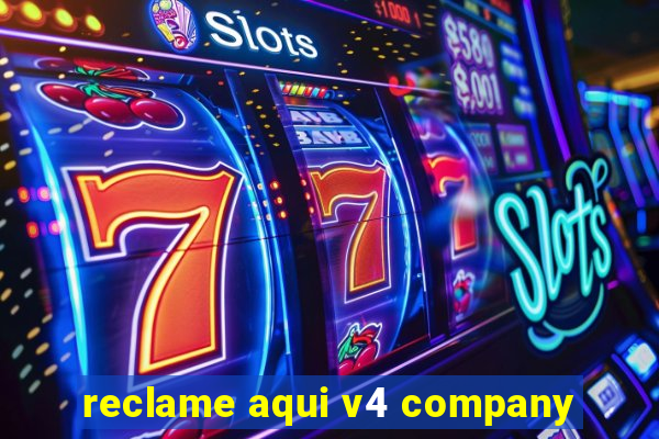 reclame aqui v4 company