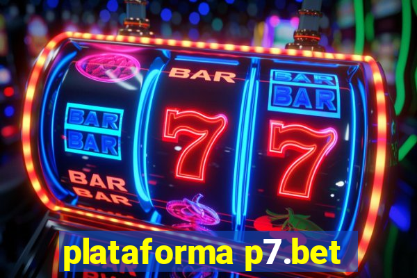 plataforma p7.bet